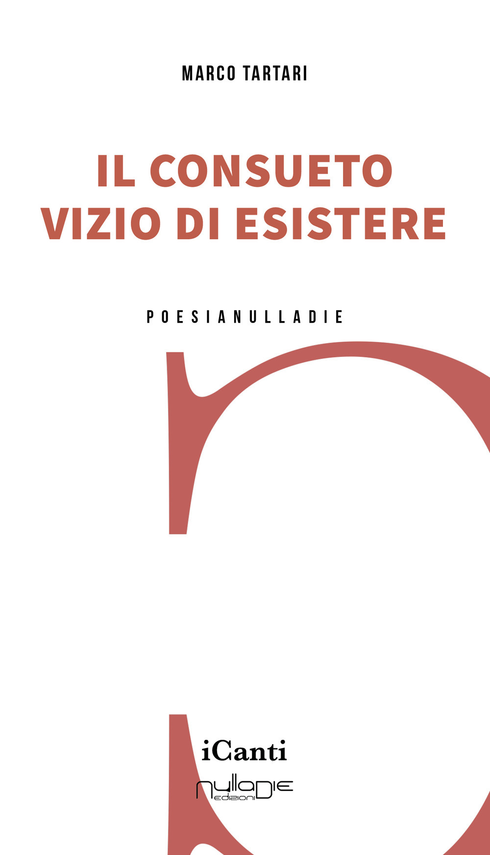 Il consueto vizio di esistere