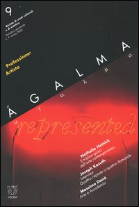 Ágalma (2005). Vol. 9: Professione: artista