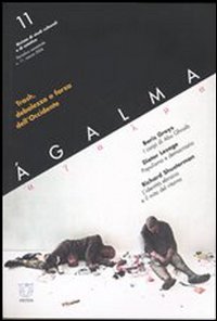 Ágalma (2006). Vol. 11: Trash, debolezza o forza dell'Occidente