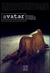 Avatar. Dislocazioni tra antropologia e comunicazione. Vol. 4