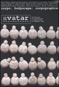 Avatar. Dislocazioni tra antropologia e comunicazione. Vol. 5
