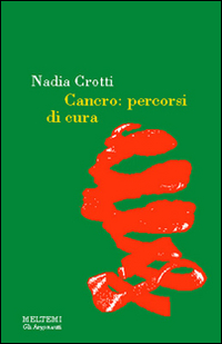 Cancro. Percorsi di cura