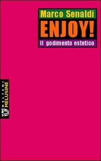 Enjoy! Il godimento estetico