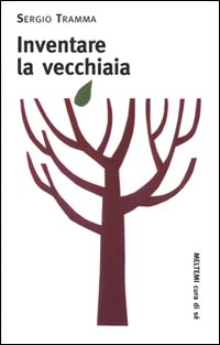 Inventare la vecchiaia