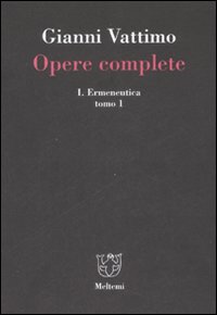 Opere complete. Vol. 1/1: Ermeneutica