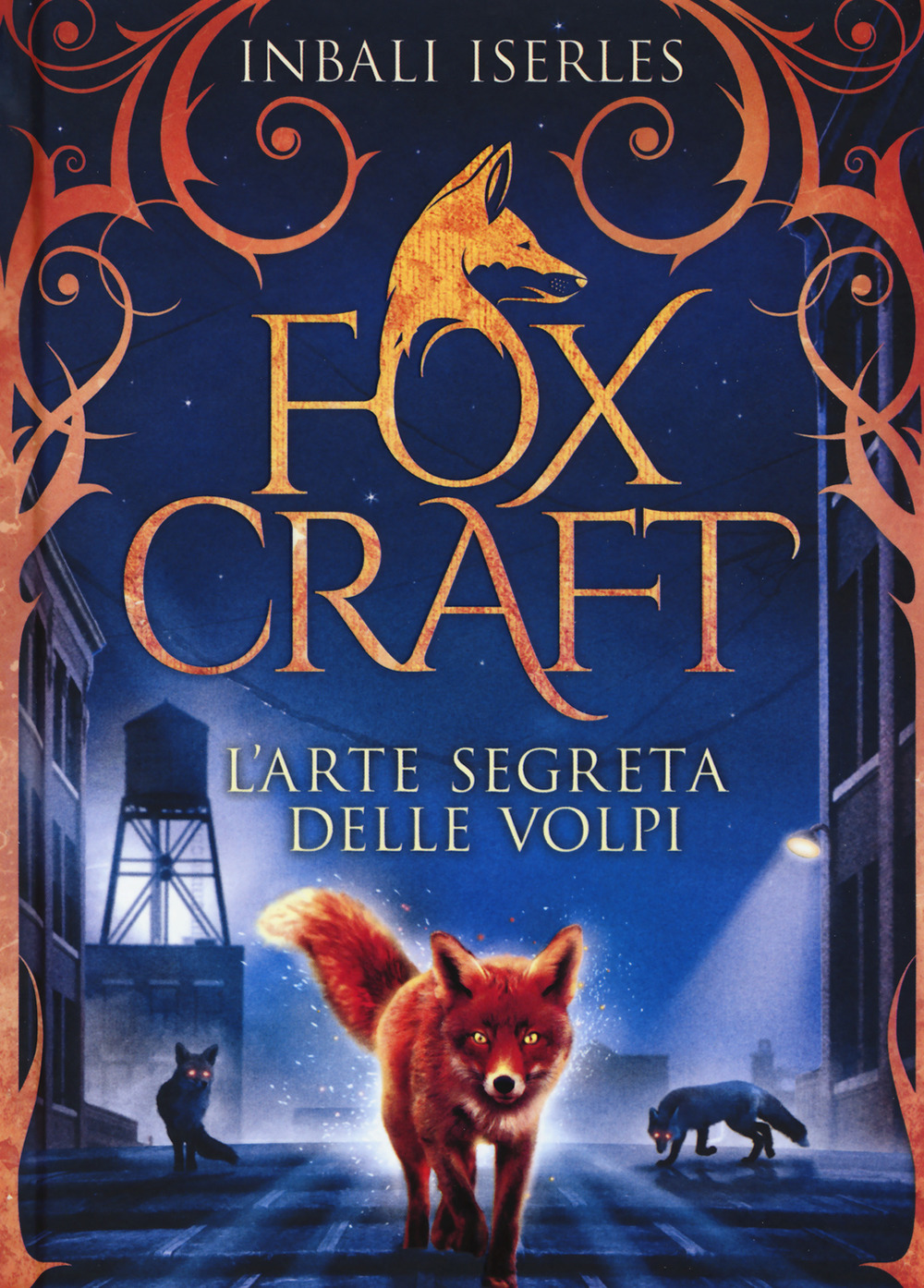 L'arte segreta delle volpi. Foxcraft. Vol. 1