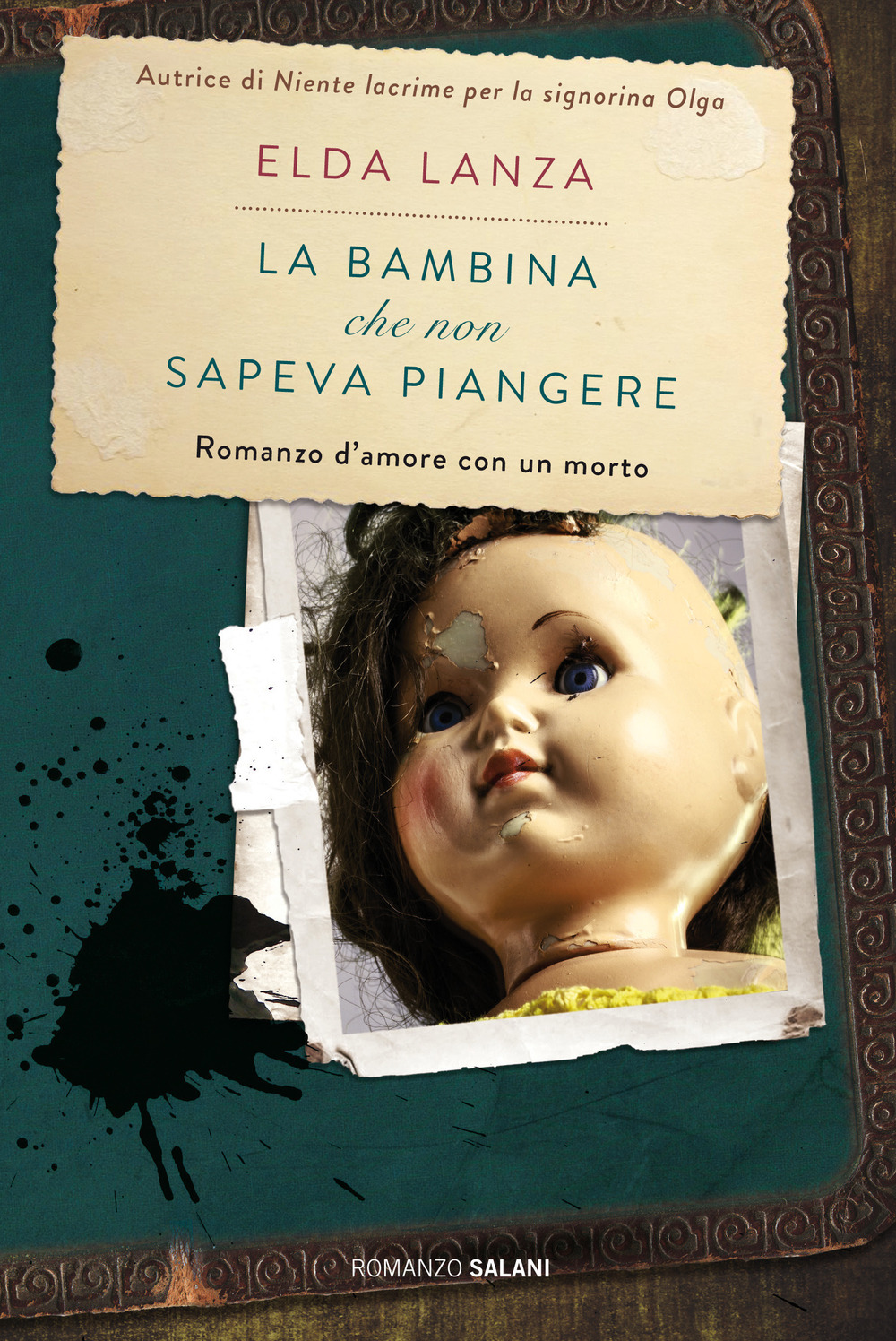 La bambina che non sapeva piangere. Romanzo d'amore con un morto