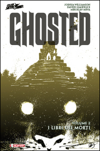 I libri dei morti. Ghosted. Vol. 2