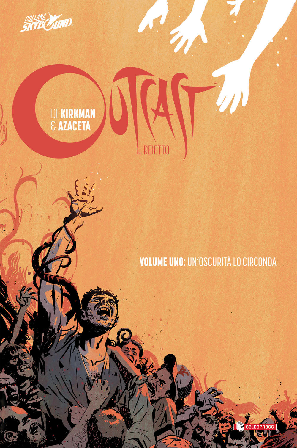 Outcast. Il reietto. Vol. 1: Un' oscurità lo circonda