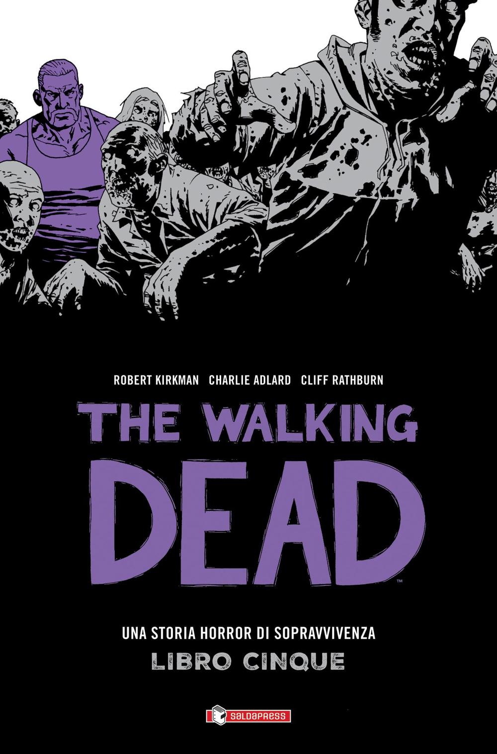 Una storia horror di sopravvivenza. The walking dead. Vol. 5