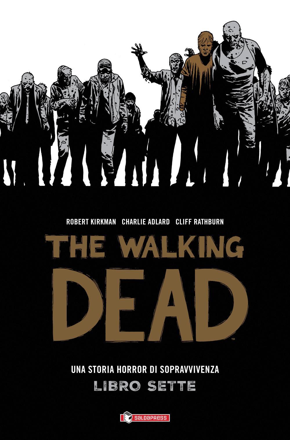 Una storia horror di sopravvivenza. The walking dead. Vol. 7