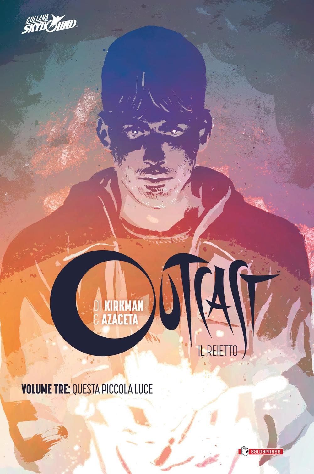 Outcast. Il reietto. Vol. 3: Questa piccola luce