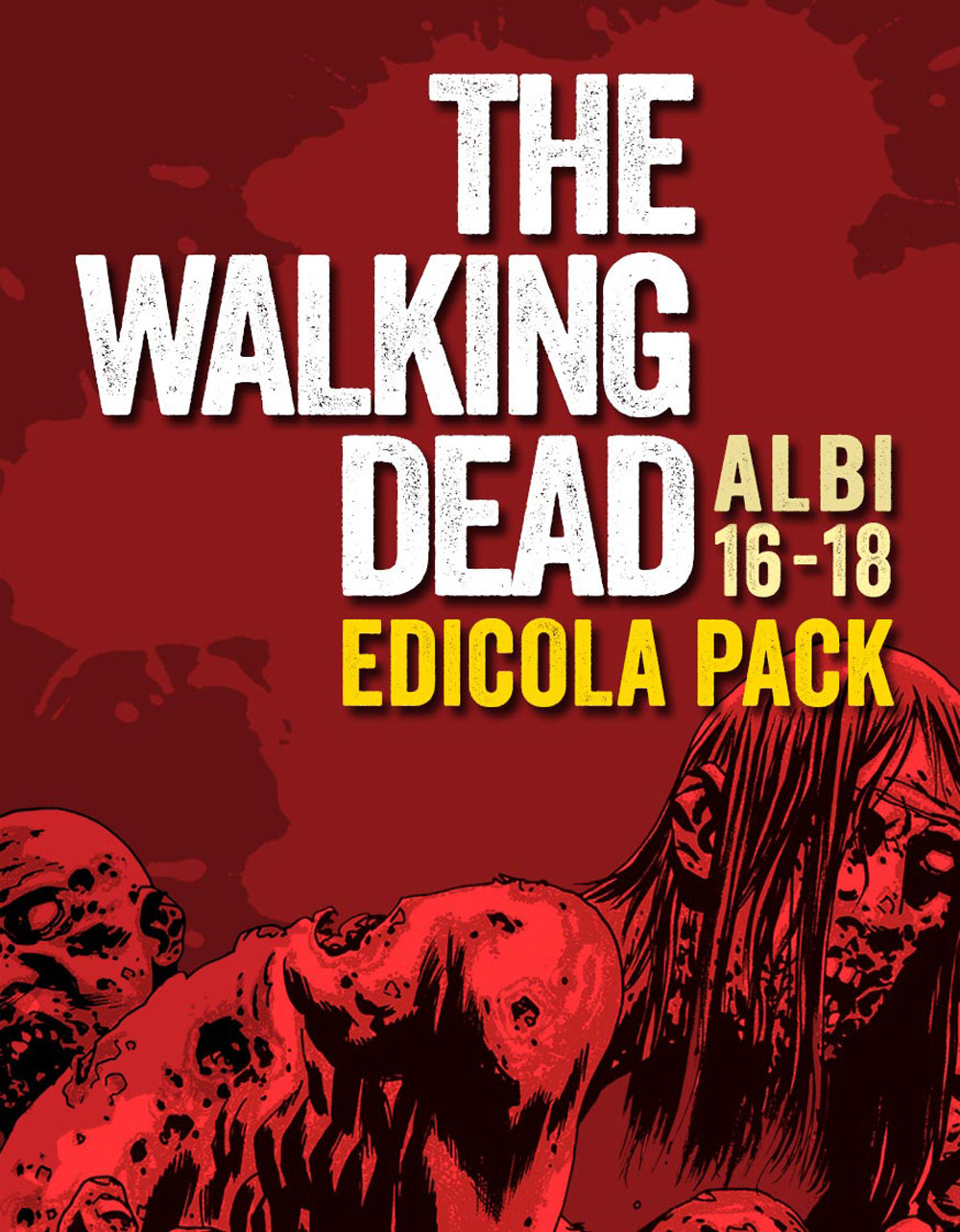 The walking dead. Vol. 16-18