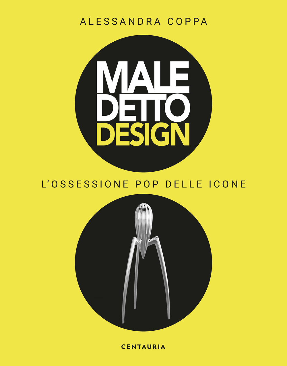 Maledetto design. L'ossessione pop delle icone. Ediz. illustrata