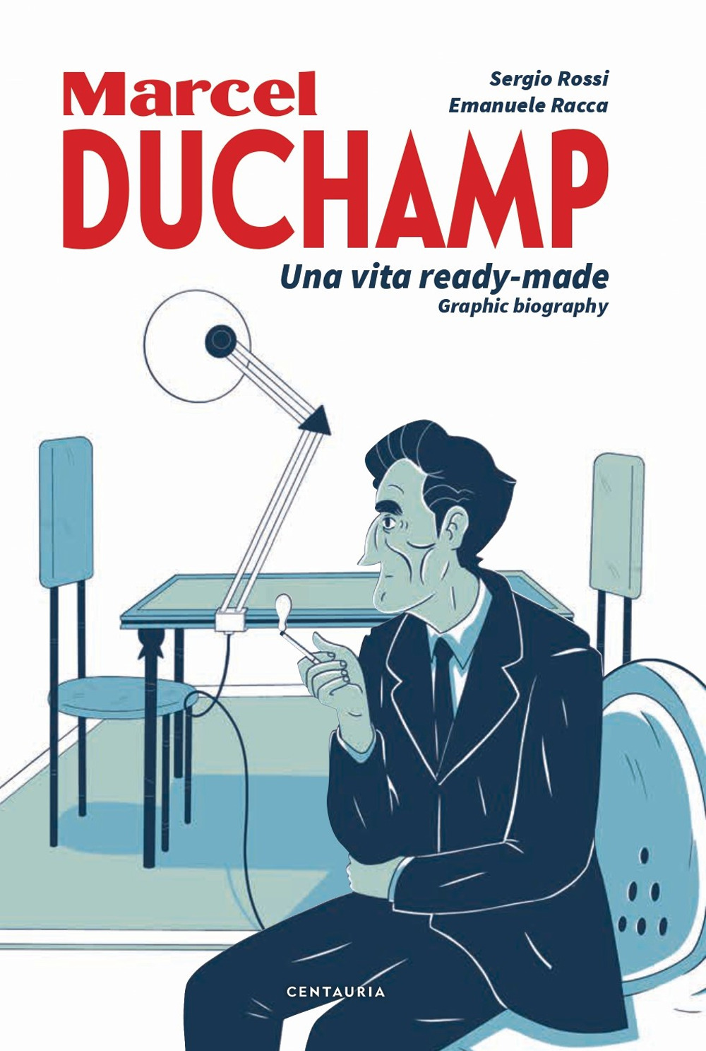 Duchamp. Una vita ready-made. Graphic biography