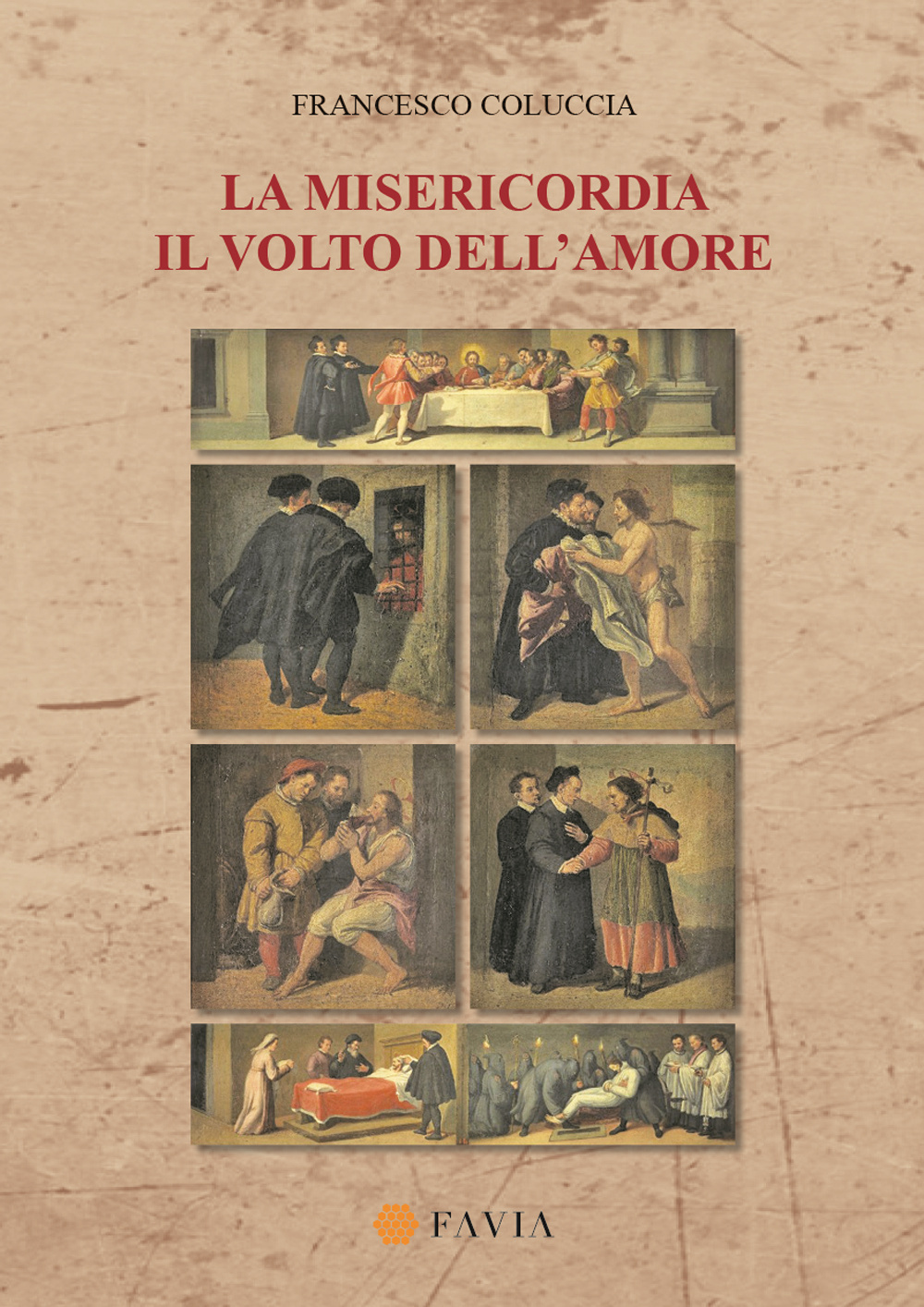 La misericordia. Il volto dell'amore