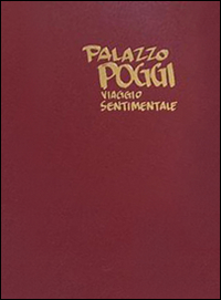 Palazzo Poggi. Viaggio sentimentale