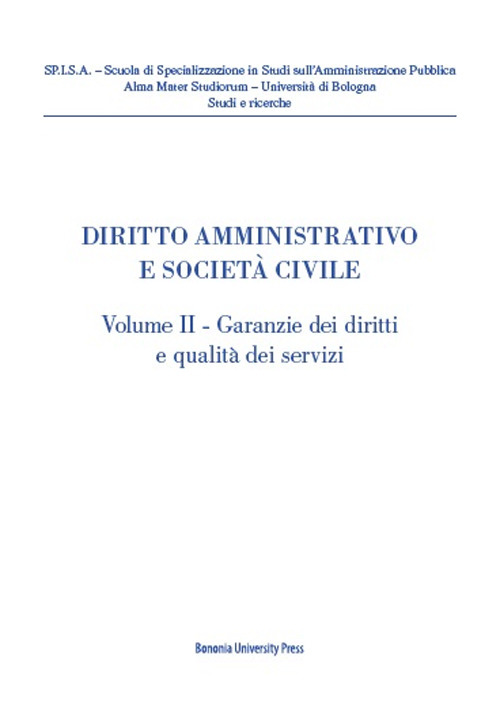 Diritto amministrativo e società civile. Vol. 2: Garanzie dei diritti e qualità dei servizi