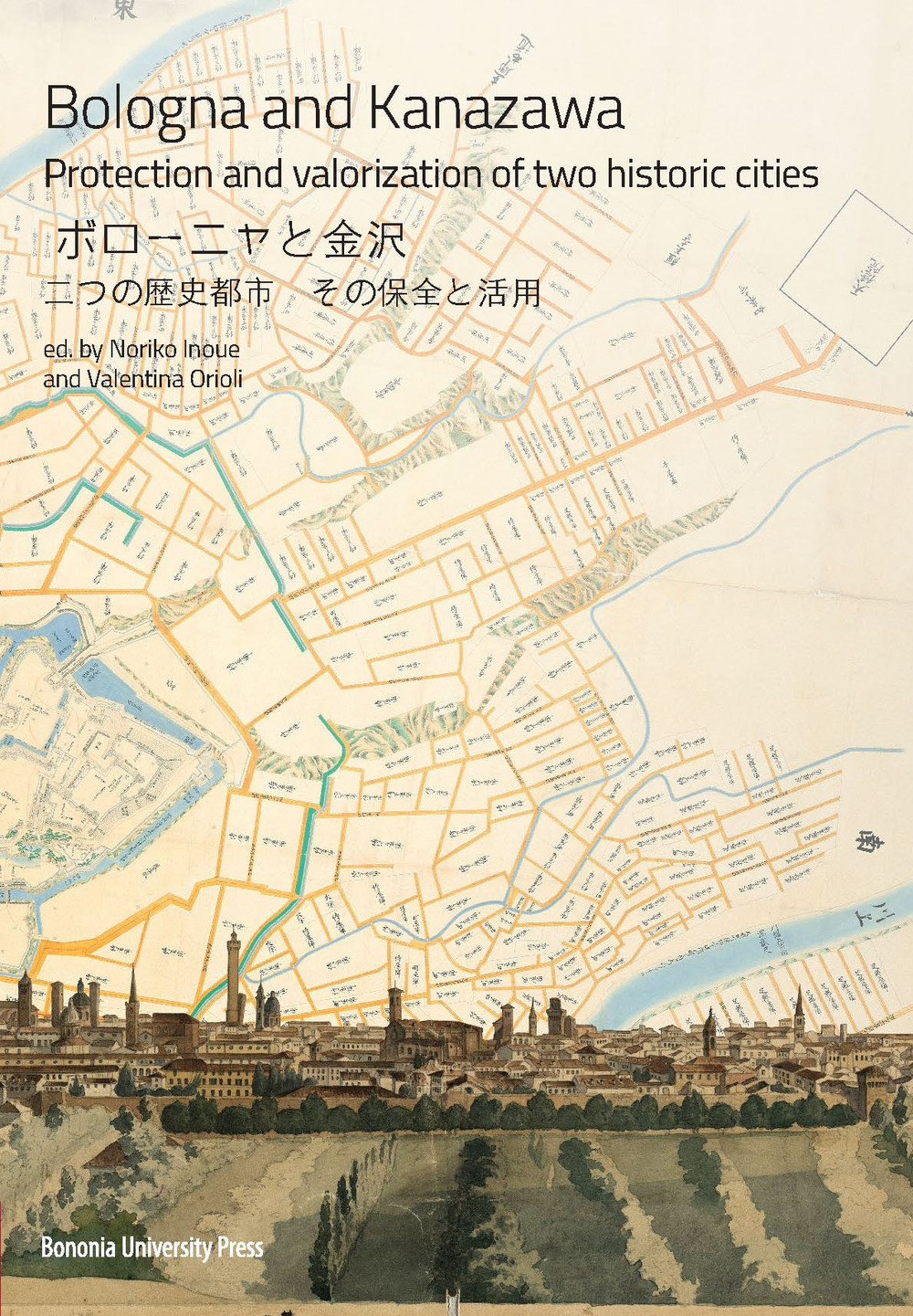 Bologna and Kanazawa. Protection and valorization of two historic cities