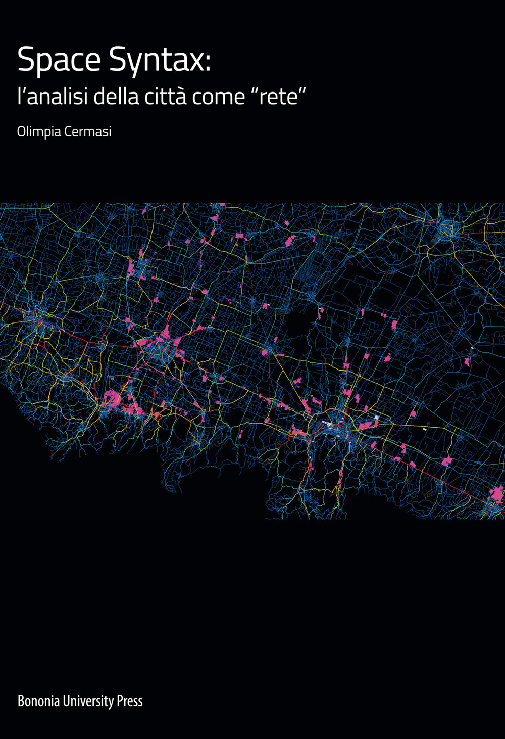 Space Syntax: l'analisi della città come «rete»