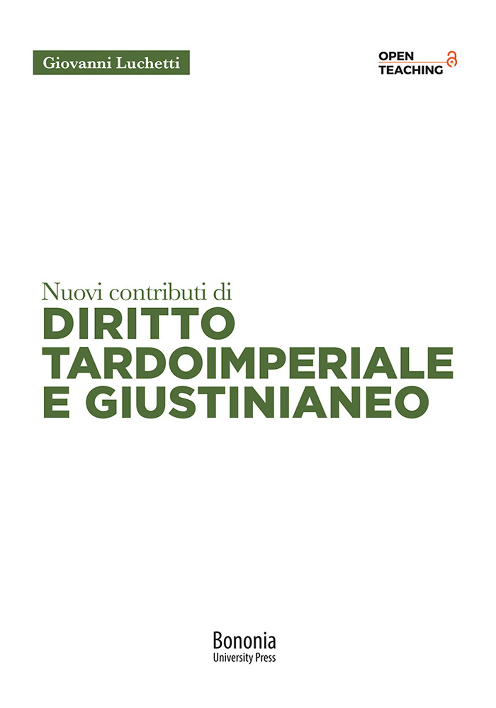 Nuovi contributi di diritto tardoimperiale e giustinianeo