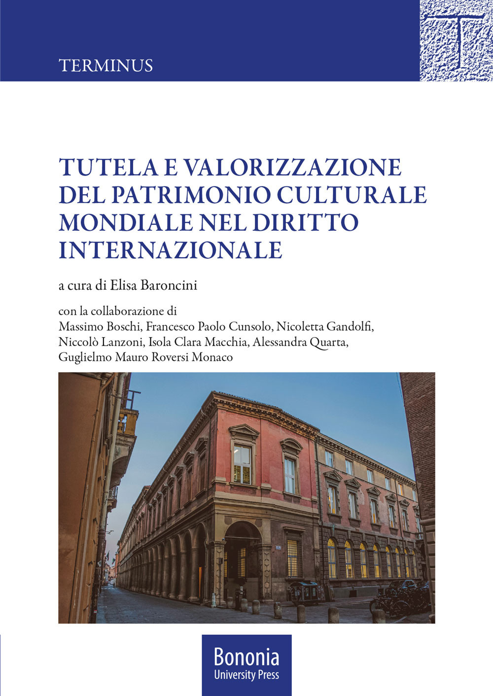 Tutela e valorizzazione del patrimonio culturale mondiale nel diritto internazionale