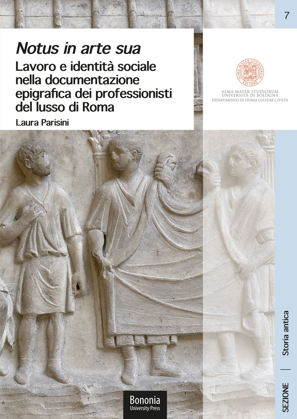 Notus in arte sua. Lavoro e identità sociale nella documentazione epigrafica dei professionisti del lusso di Roma