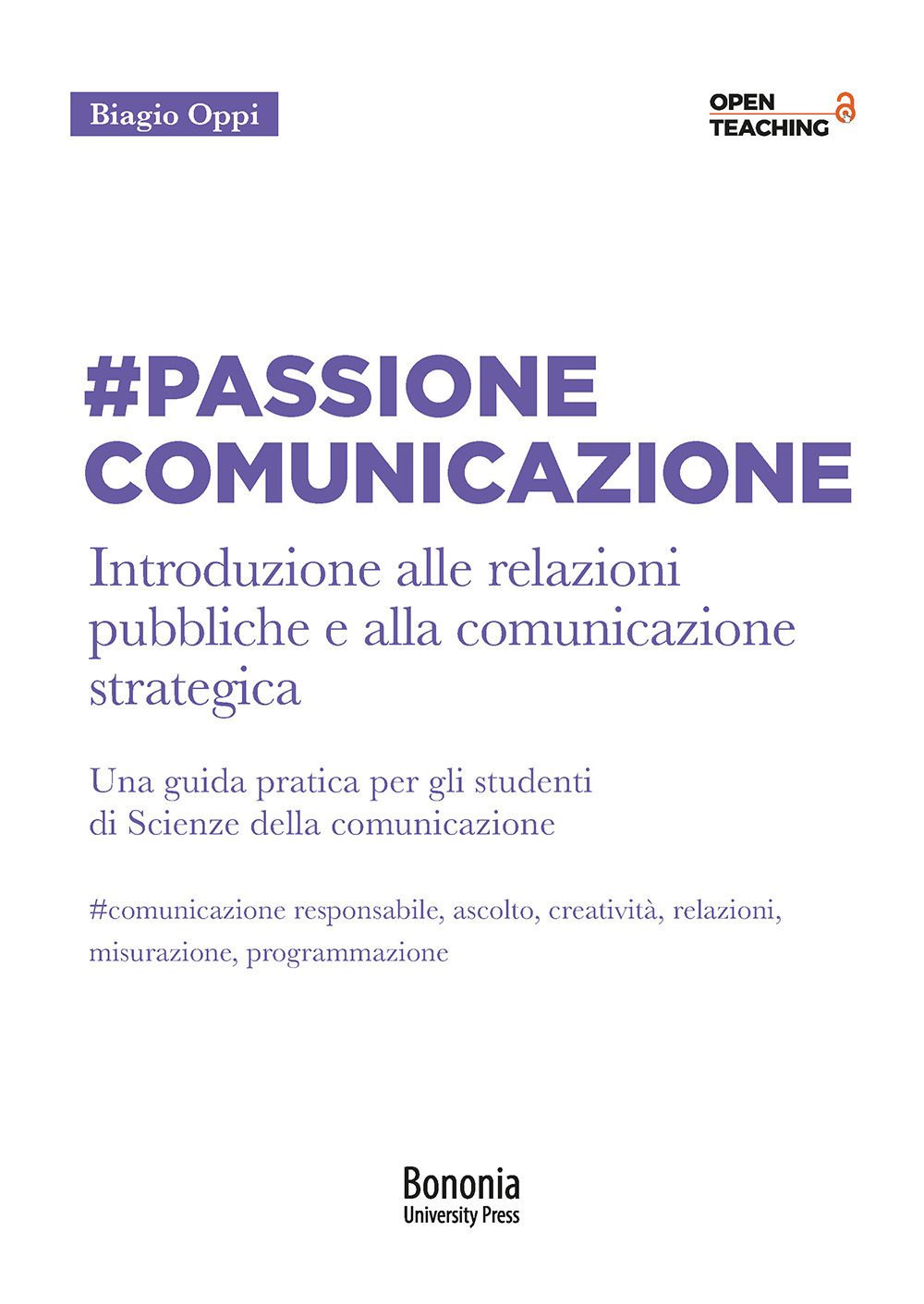 #Passione Comunicazione Introduzione alle relazioni pubbliche e alla comunicazione strategica