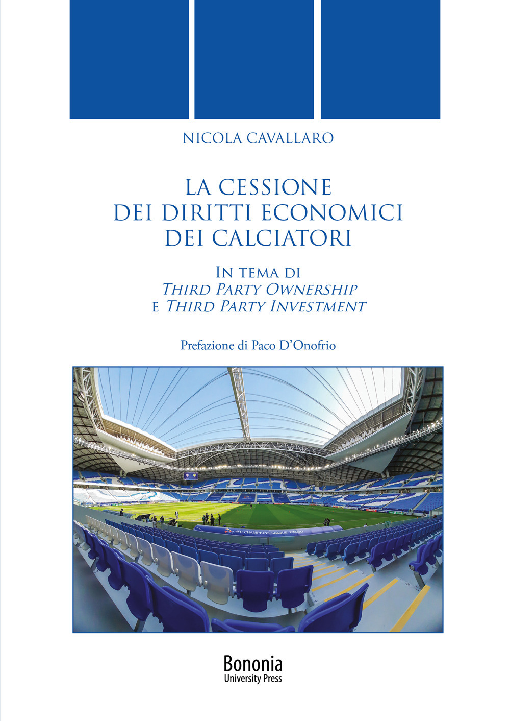 La cessione dei diritti economici dei calciatori. In tema di Third Party Ownership e Third Party Investment