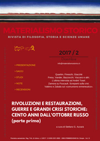 Materialismo storico. Rivista di filosofia, storia e scienze umane (2017). Vol. 2: Rivoluzioni e restaurazioni, guerre e grandi crisi storiche: cento anni dall'ottobre russo