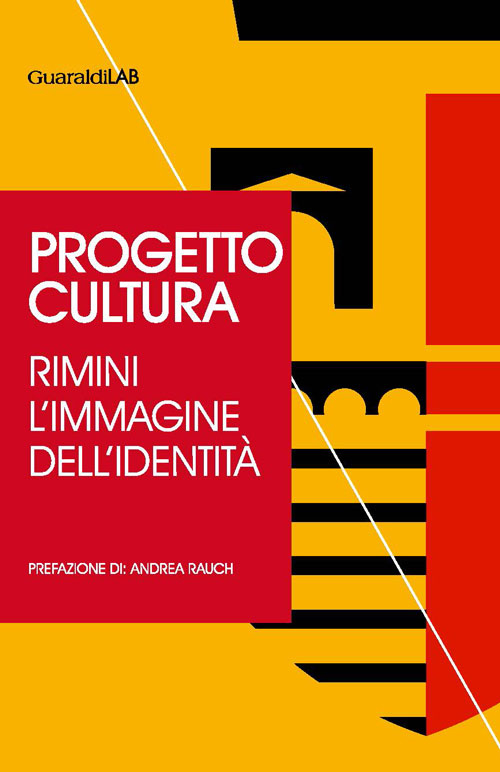 Progetto cultura. Rimini. L'immagine dell'identità