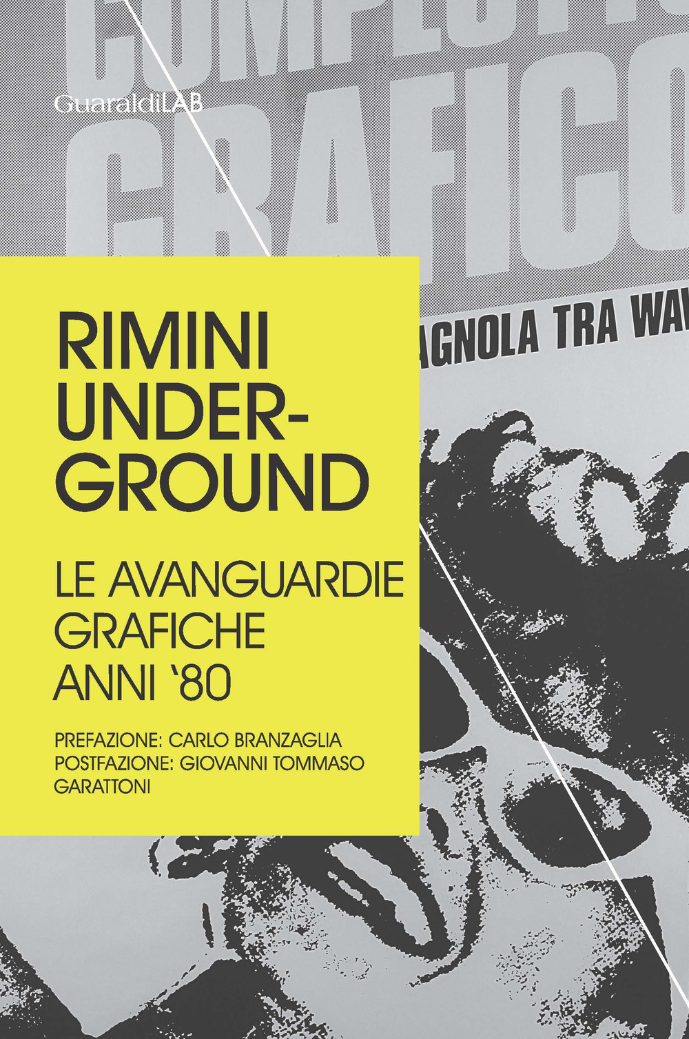 Rimini underground. Le avanguardie grafiche anni '80