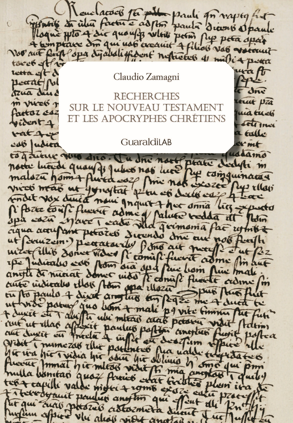 Recherches sur le Nouveau Testament et les apocryphes chrétiens