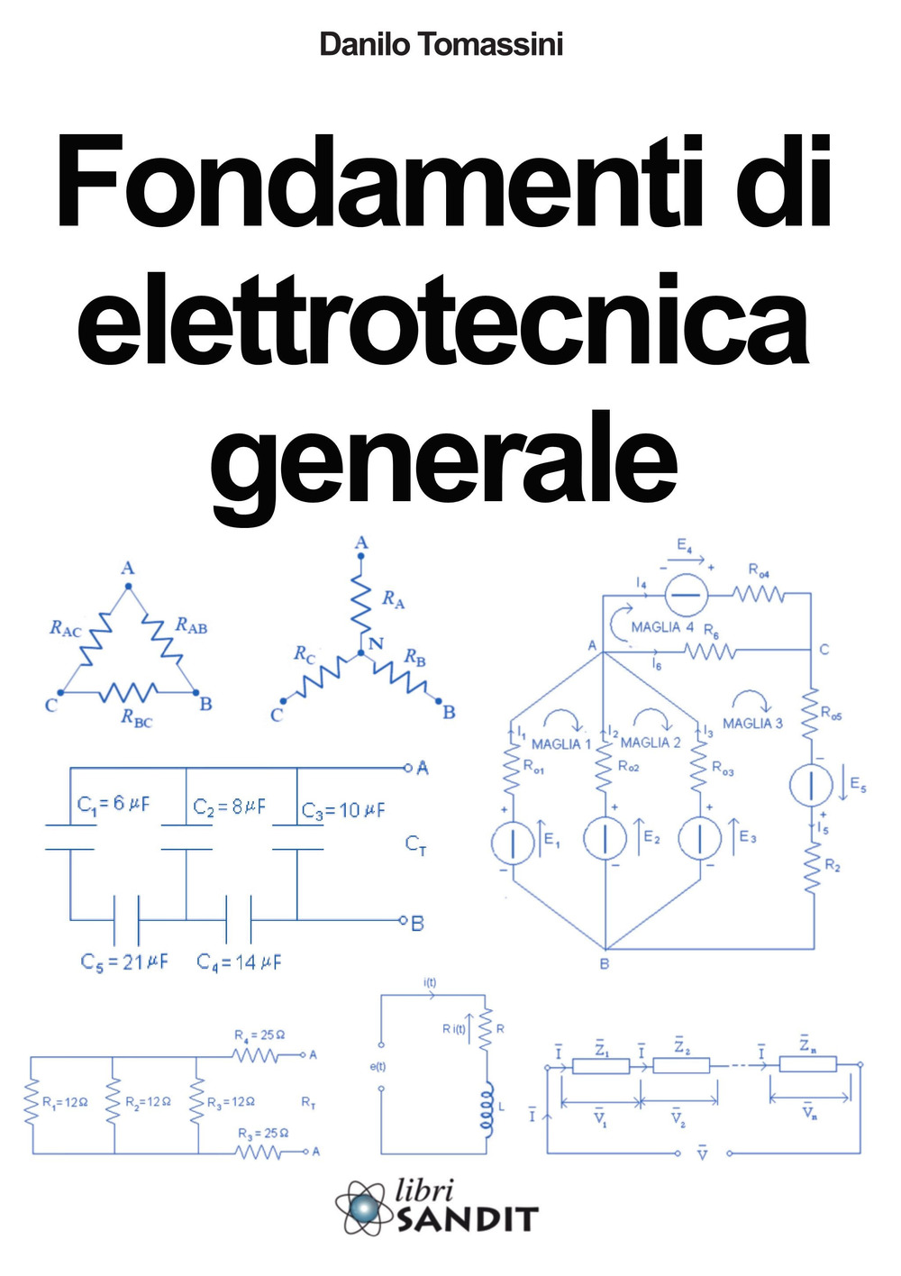 Fondamenti di elettrotecnica generale. Per gli Ist. tecnici e professionali