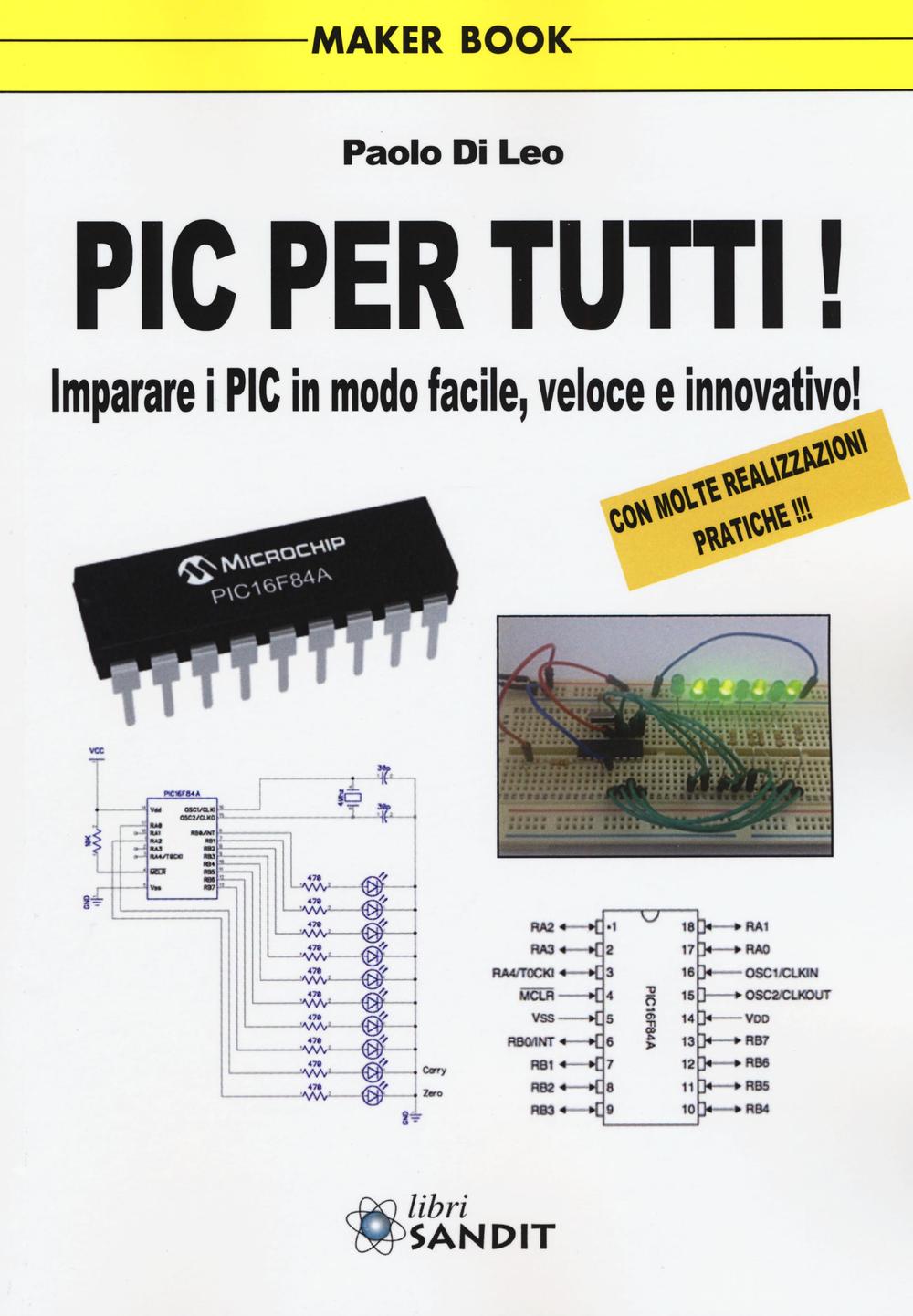 Pic per tutti! Imparare i Pic in modo facile, veloce e innovativo!