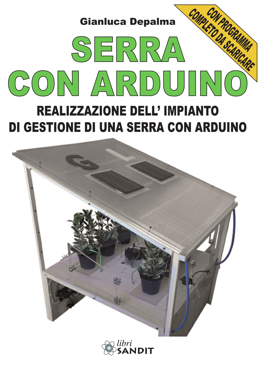 Serra con Arduino. Realizzazione dell'impianto di gestione di una serra con Arduino