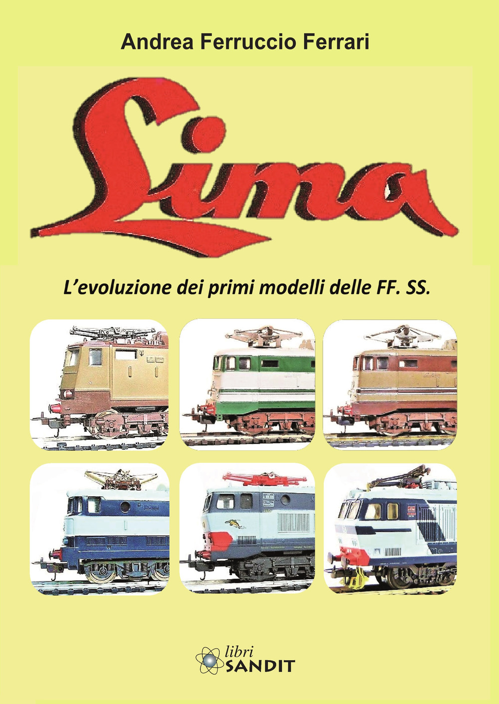 Lima. L'evoluzione dei primi modelli delle FF. SS.