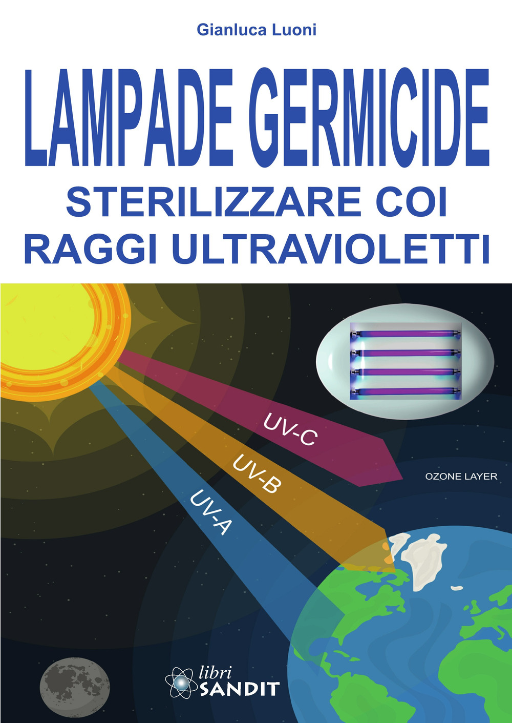 Lampade germicide. Sterilizzare coi raggi ultravioletti