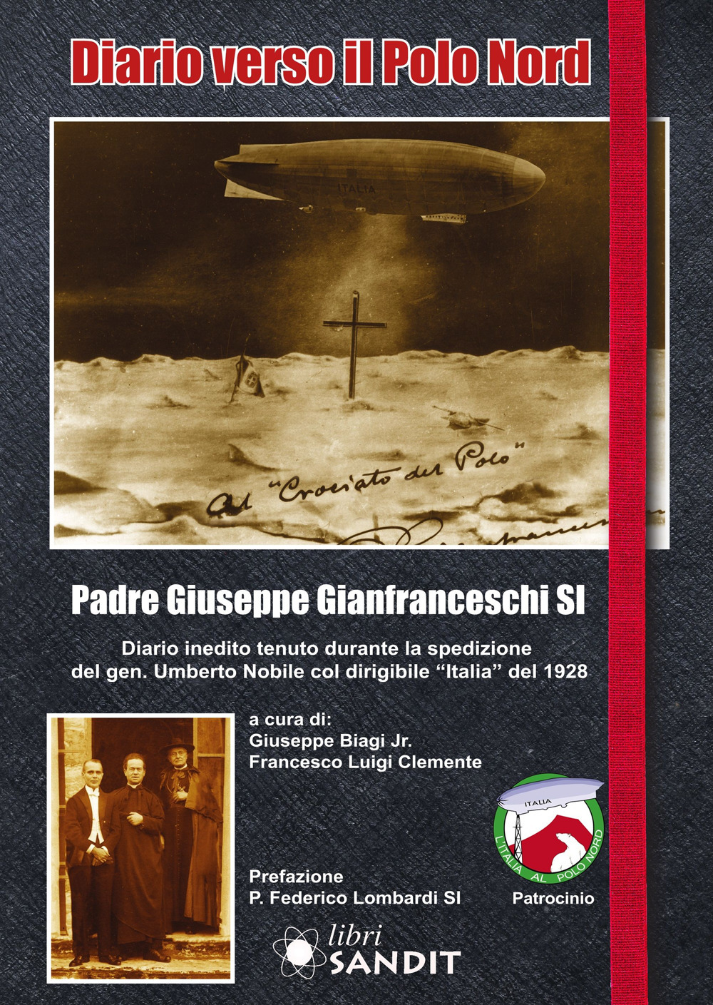 Diario verso il Polo Nord. Diario inedito tenuto durante la spedizione del gen. Umberto Nobile col dirigibile «Italia» del 1928