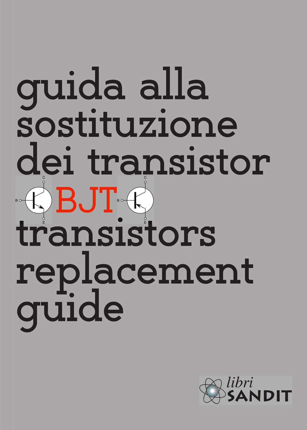 Guida alla sostituzione dei transistor. Transistors replacement guide
