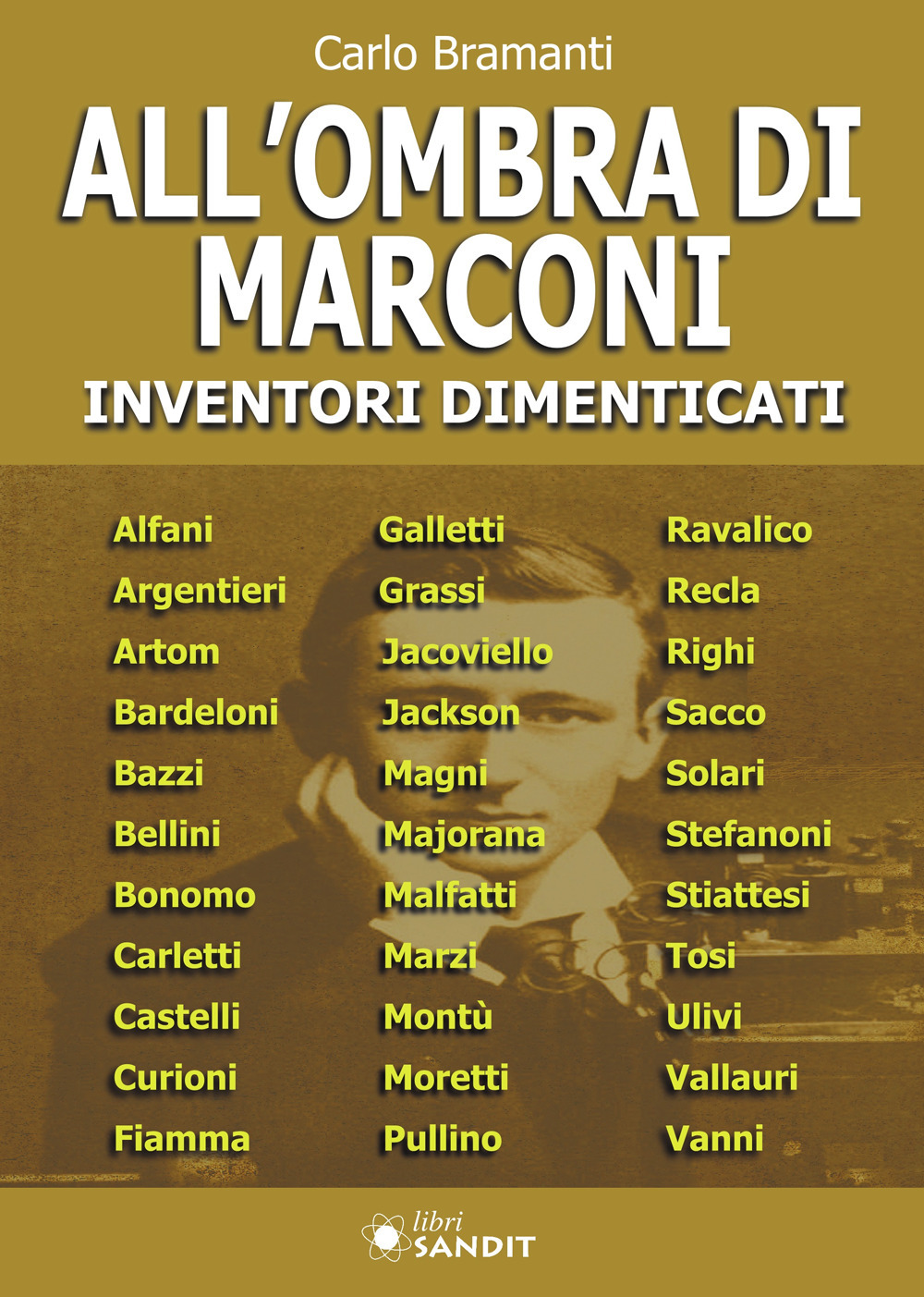 All'ombra di Marconi. Inventori dimenticati