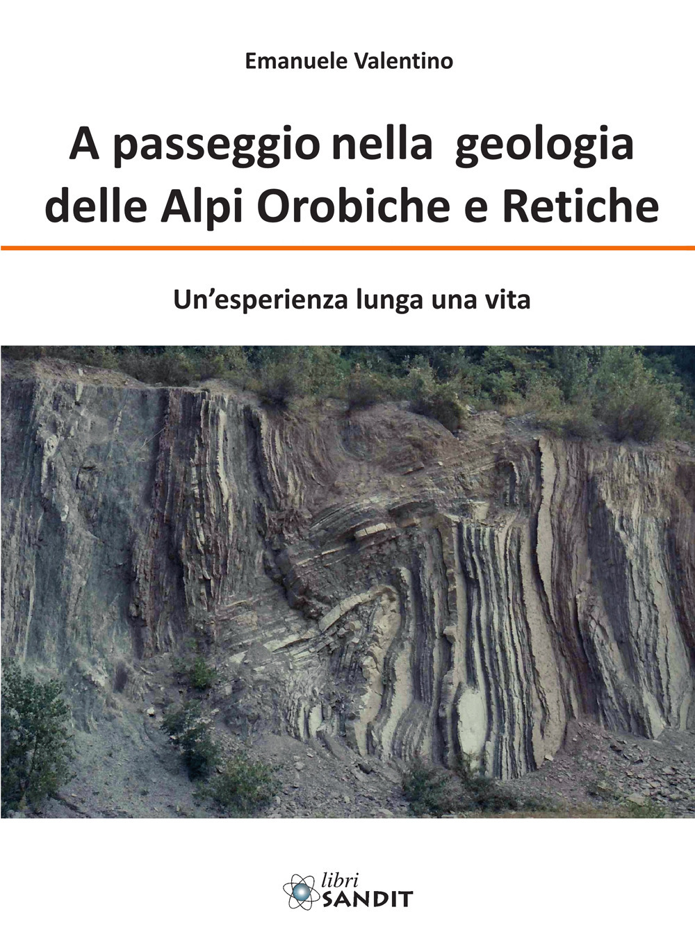 A passeggio nelle Alpi Orobiche e Retiche. Un'esperienza lunga una vita