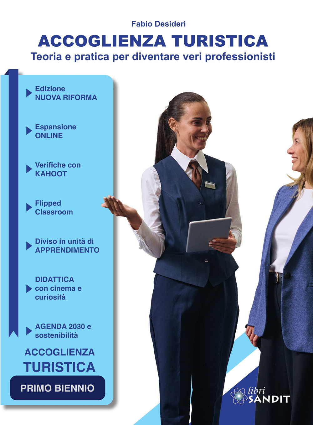 Accoglienza turistica. Teoria e pratica per diventare veri professionisti. Primo biennio