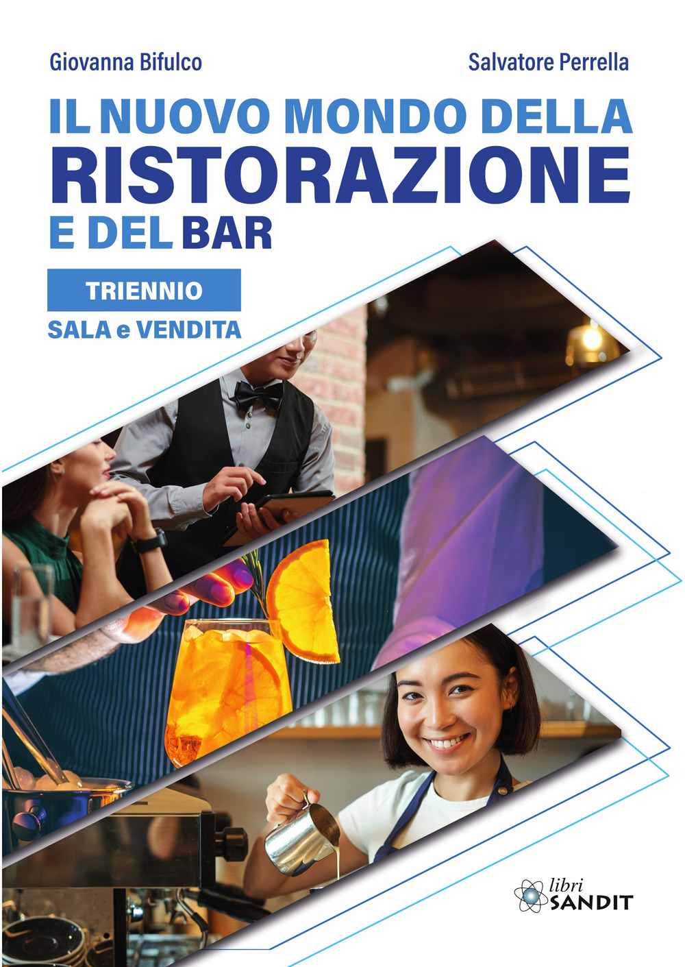 Il nuovo mondo della ristorazione e del bar. Triennio. Sala e vendita