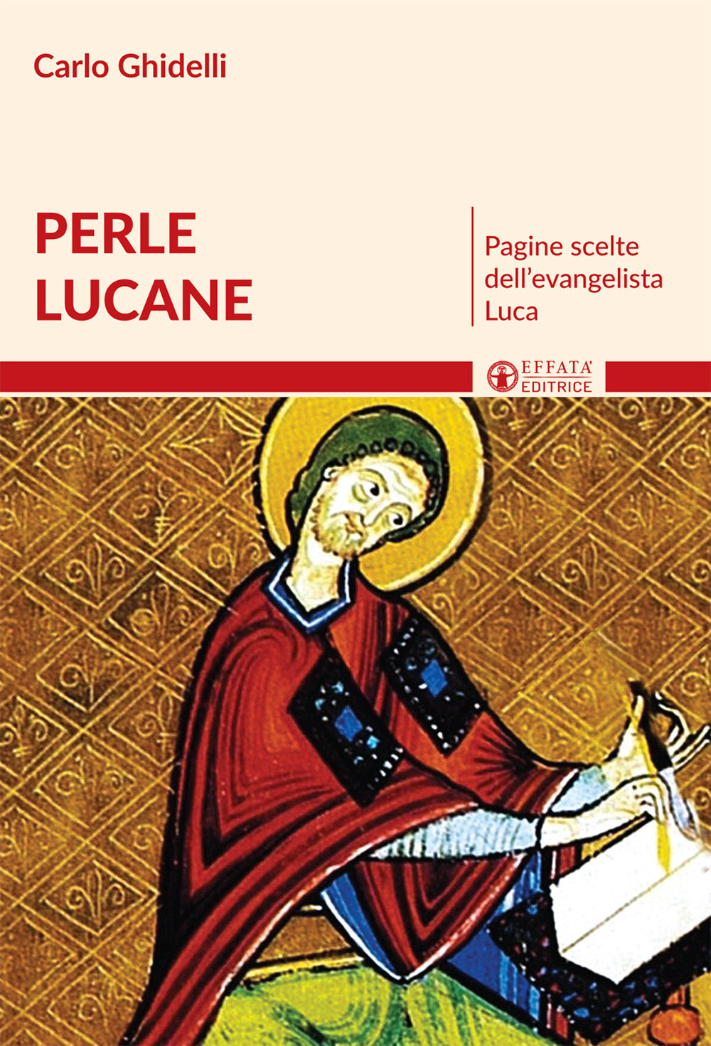 Perle lucane. Pagine scelte dell'evangelista Luca