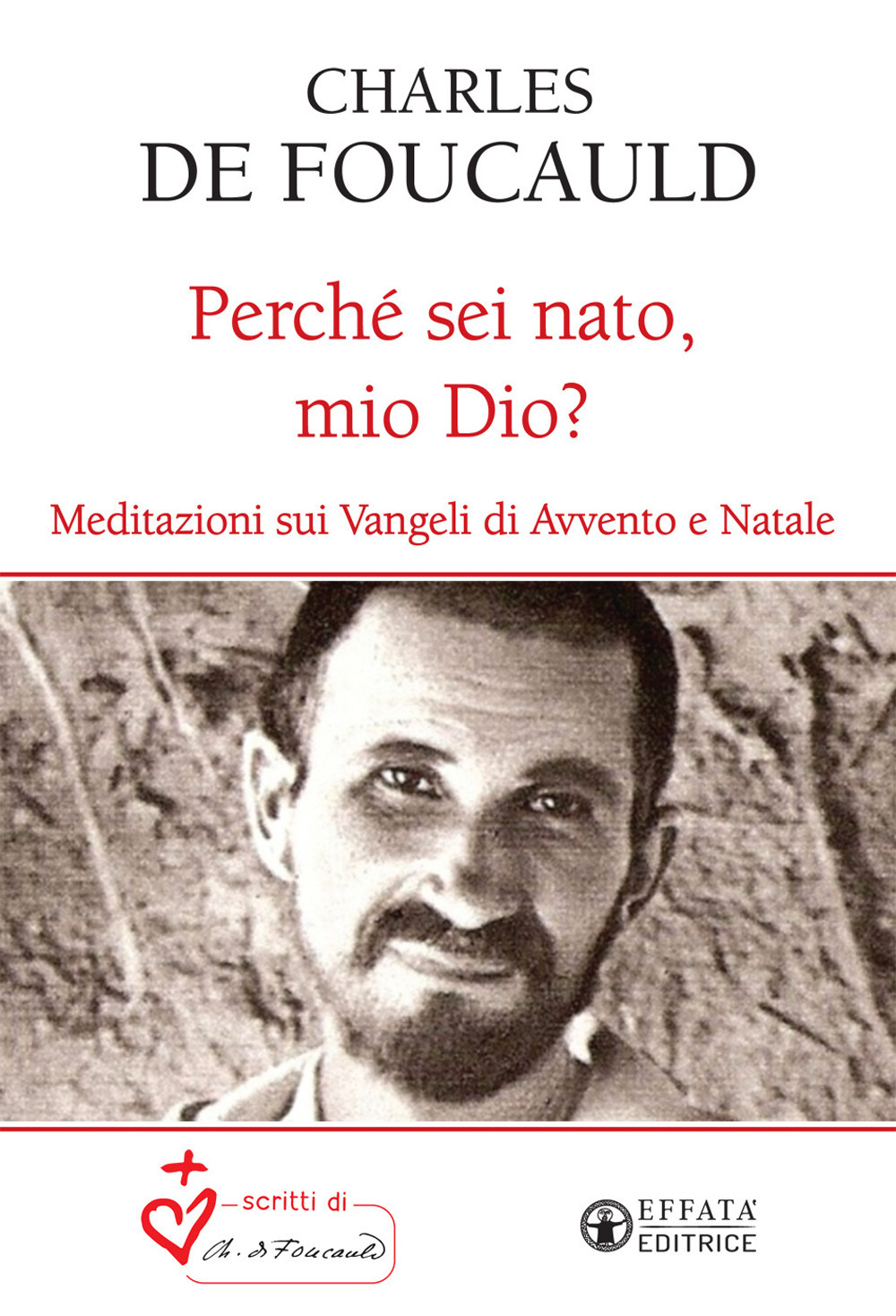 Perché sei nato, mio Dio? Meditazioni sui Vangeli di Avvento e Natale