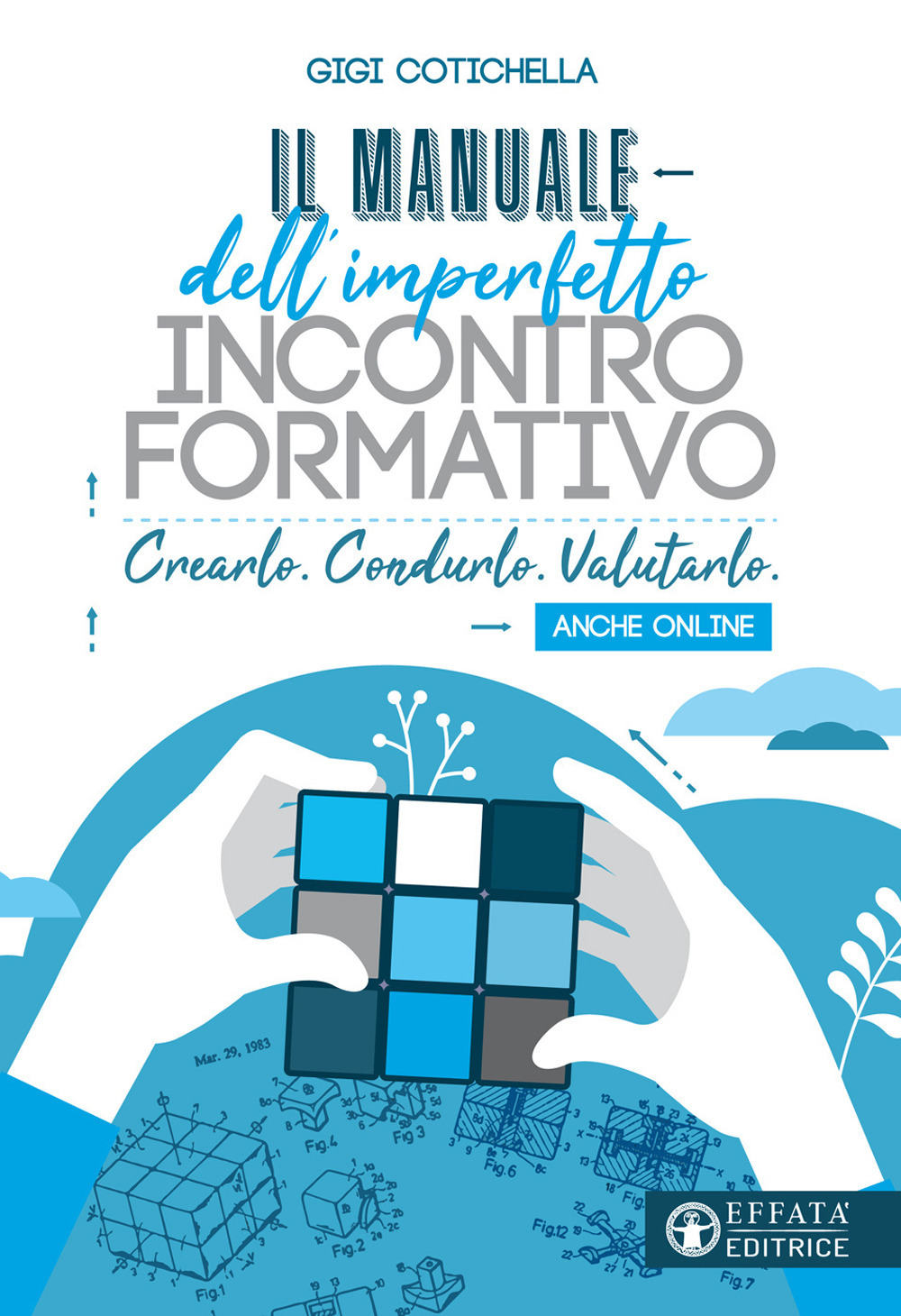 Il manuale dell'imperfetto incontro formativo. Crearlo. Condurlo. Valutarlo. Anche online