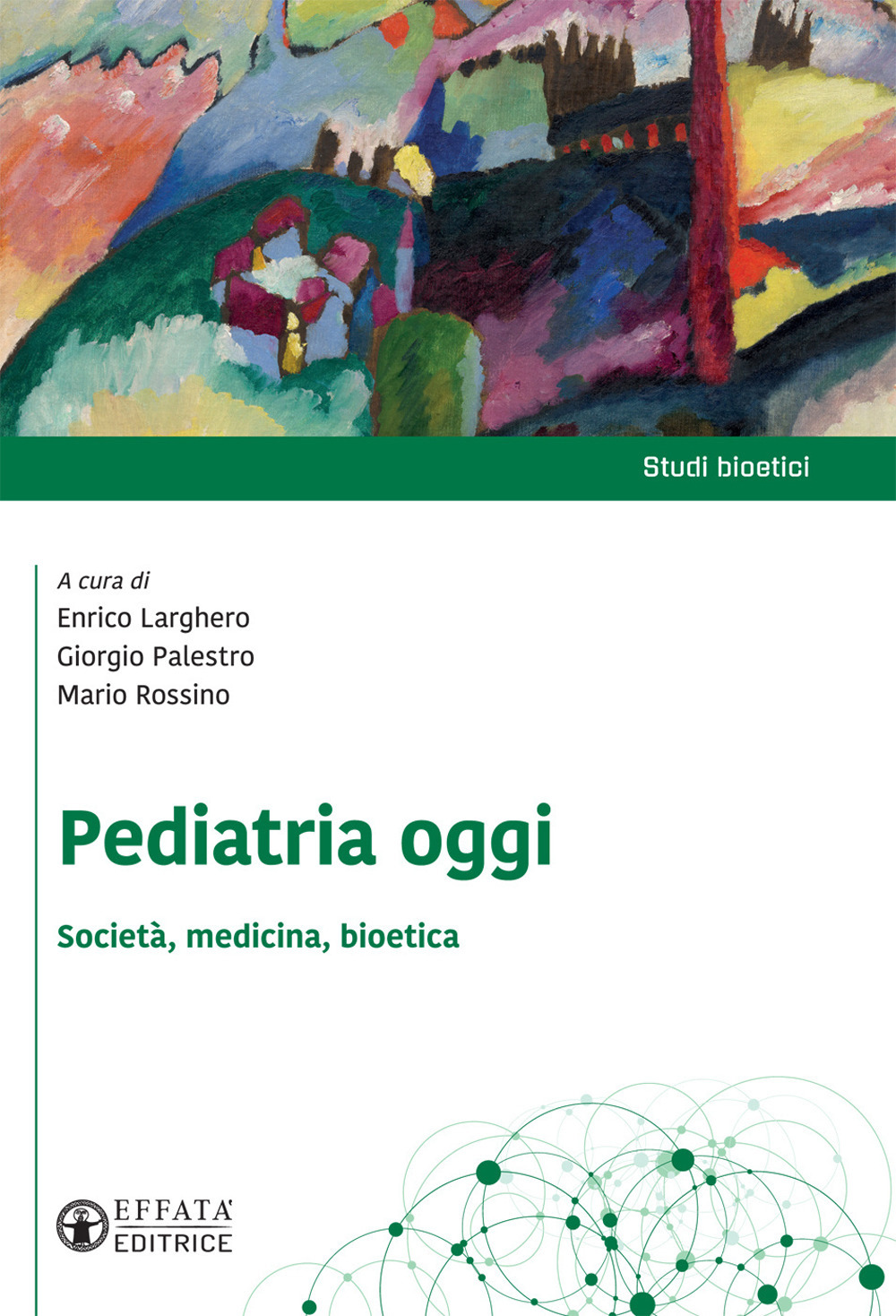 Pediatria oggi. Società, medicina, bioetica