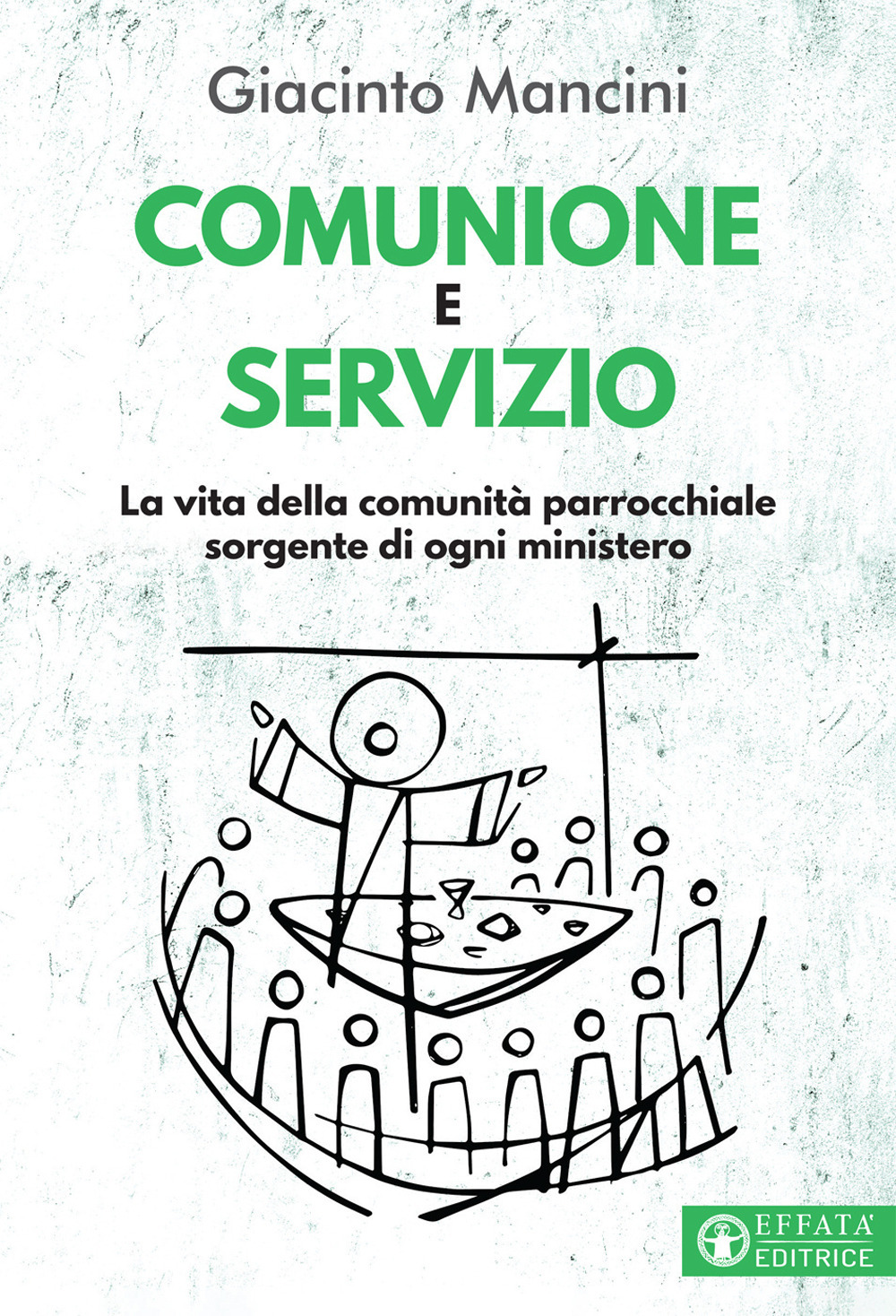 Comunione e servizio. La vita della comunità parrocchiale sorgente di ogni ministero