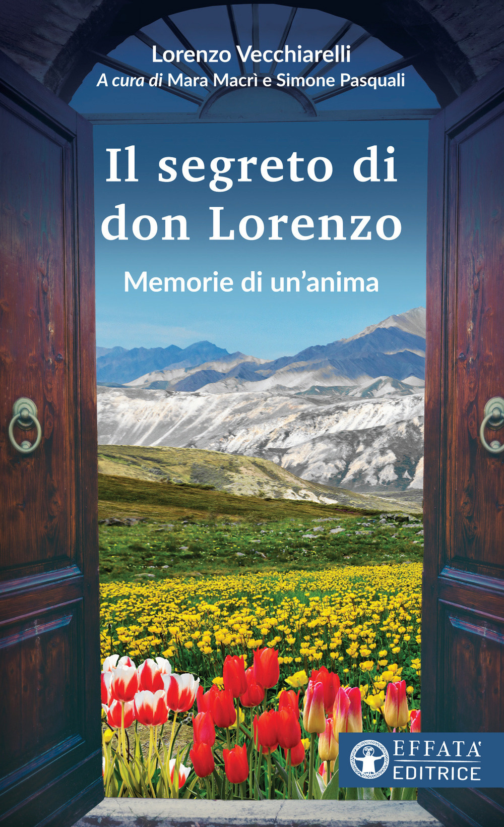 Il segreto di don Lorenzo. Memorie di un'anima